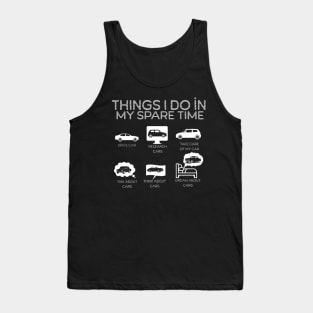 Things I Do İn My Spare Time Car Lovers Tank Top